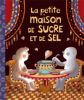 Petite_Maison_Sel_Sucre_http://www.editions-tourbillon.fr/spip.php?article225