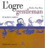 Ogre_gentleman_GAY-PARA_http://www.livresautresor.net/livres/moteur2.php?livre=895&exclu=ok