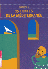 25contes-de-la-Méditerranée_Jean-Muzi_Flammarion2011