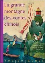 La grande montagne des contes chinois_Fabienne Thiery_Rue du Monde