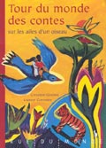 Tout du monde des contes sur les ailes d'un oiseau_Gendrin_Corvaisier_Rue du Monde_2005